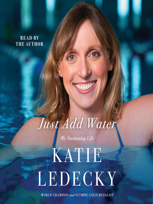 Title details for Just Add Water by Katie Ledecky - Wait list